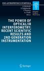 The Power of Optical/IR Interferometry: Recent Scientific Results and 2nd Generation Instrumentation: Proceedings of the ESO Workshop Held in Garching (Eso Astrophysics Symposia) Cover Image