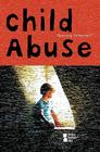 Child Abuse (Opposing Viewpoints) By Heidi Williams (Editor) Cover Image