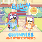 Bluey: Grannies and Other Stories: 4 Stories in 1 Book. Hooray! Cover Image
