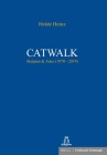 Catwalk: Skripten & Artes (1978-2019) By Heide Heinz Cover Image