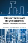 Corporate Governance and Whistleblowing: Corporate Culture and Employee Behaviour (Routledge Studies in Corporate Governance) Cover Image