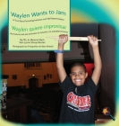 Waylen Wants To Jam/ Waylen quiere improvisar (Finding My Way) By Jo Meserve Mach, Vera Lynne Stroup-Rentier, Mary Birdsell (Photographer) Cover Image
