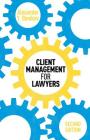 Client Management for Lawyers Second Edition By Alexander y. Benikov Cover Image