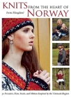 Knits from the Heart of Norway: 30 Sweaters, Hats, Socks, and Mittens Inspired by the Telemark Region Cover Image
