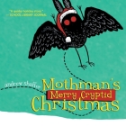 Mothman's Merry Cryptid Christmas By Andrew Shaffer, Andrew Shaffer (Artist) Cover Image