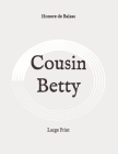 Cousin Betty: Large Print Cover Image