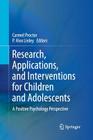 Research, Applications, and Interventions for Children and Adolescents: A Positive Psychology Perspective By Carmel Proctor (Editor), P. Alex Linley (Editor) Cover Image