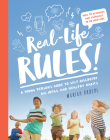 Real-Life Rules: A Young Person's Guide to Self-Discovery, Big Ideas, and Healthy Habits By Mariah Bruehl Cover Image