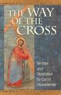 The Way of the Cross By Caryll Houselander, Caryll Houselander (Illustrator) Cover Image