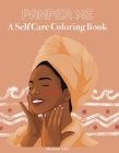 Pamper Me: A Self Care Coloring Book By Mariame Sylla Cover Image