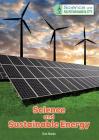 Science and Sustainable Energy (Science and Sustainability) By Don Nardo Cover Image