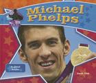 Michael Phelps: Greatest Olympian: Greatest Olympian (Big Buddy Biographies) By Sarah Tieck Cover Image