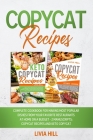 Copycat Recipes: Complete Cookbook for Making Most Popular Dishes from your Favorite Restaurants at Home On A Budget - 2 MANUSCRIPTS: C Cover Image