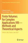 Finite Volumes for Complex Applications VIII - Methods and Theoretical Aspects: Fvca 8, Lille, France, June 2017 (Springer Proceedings in Mathematics & Statistics #199) Cover Image