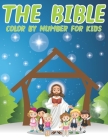 The Bible Color By Number For Kids: Christian Activity and Coloring Book for Kids (volume 4) Cover Image