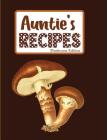 Auntie's Recipes Mushroom Edition By Pickled Pepper Press Cover Image