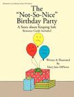 The Not-So-Nice Birthday Party: A Story about Keeping Safe Resource Guide Included By Mary Jane Dipietro Cover Image