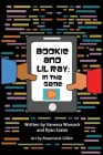 Bookie and LiL Ray: In the Game By Vanessa Womack, Ryan Easter, Rosemarie Gillen (Illustrator) Cover Image