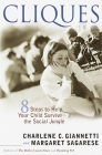 Cliques: Eight Steps to Help Your Child Survive the Social Jungle By Charlene C. Giannetti, Margaret Sagarese Cover Image