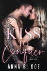 Kiss To Conquer: An Enemies-to-Lovers Romance Cover Image