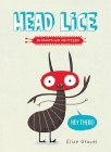 Head Lice: The Disgusting Critters Series By Elise Gravel Cover Image