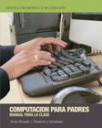 Computación para Padres: Una introducción para las computadoras By Community Information Center, Víctor M. Almazán Cover Image