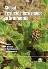 Global Pesticide Resistance in Arthropods By M. E. Whalon, David Mota-Sanchez, R. M. Hollingworth Cover Image