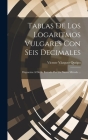 Tablas De Los Logaritmos Vulgares Con Seis Decimales: Dispuestas A Doble Entrada Por Un Nuevo Método ... Cover Image