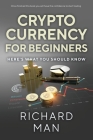 Cryptocurrency for Beginners: Here's What You Should Know Cover Image