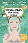 Cosmética natural para una piel natural By María Garrido Cuenca Cover Image