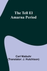 The Tell El Amarna Period By Carl Niebuhr, J. Hutchison (Translator) Cover Image