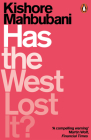 Has the West Lost It?: A Provocation By Kishore Mahbubani Cover Image