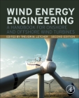 Wind Energy Engineering: A Handbook for Onshore and Offshore Wind Turbines By Trevor Letcher (Editor) Cover Image