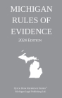 Michigan Rules of Evidence; 2024 Edition Cover Image