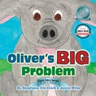 Oliver's Big Problem By Jessie Miller (Illustrator), Stephanie Itle-Clark Cover Image