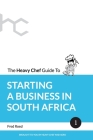 The Heavy Chef Guide To Starting a Business In South Africa By Fred Roed Cover Image