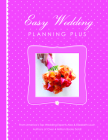 Easy Wedding Planning Plus By Elizabeth Lluch, Alex A. Lluch Cover Image