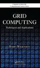 Grid Computing: Techniques and Applications (Chapman & Hall/CRC Computational Science) Cover Image