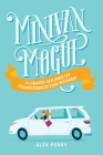Minivan Mogul: A Crash Course in Confidence for Women Cover Image