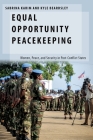 Equal Opportunity Peacekeeping: Women, Peace, and Security in Post-Conflict States (Oxford Studies in Gender and International Relations) Cover Image