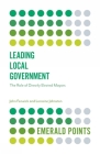Leading Local Government: The Role of Directly Elected Mayors (Emerald Points) By John Fenwick, Lorraine Johnston Cover Image