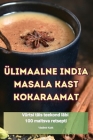 Ülimaalne India Masala Kast Kokaraamat Cover Image