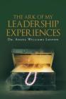 The Ark of My Leadership Experiences By Adena Williams Loston Cover Image