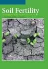 Soil Fertility Management By Amitava Chatterjee (Editor), David E. Clay (Editor) Cover Image