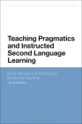 Teaching Pragmatics and Instructed Second Language Learning: Study Abroad and Technology-Enhanced Teaching (Advances in Instructed Second Language Acquisition Research) Cover Image
