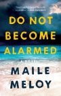 Do Not Become Alarmed: A Novel Cover Image