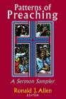 Patterns of Preaching: A Sermon Sampler By Ronald J. Allen (Editor) Cover Image