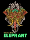 Elephant coloring book: Elephants lovers Coloring Book for adults Cover Image