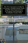 The New Investor's Guide To Owning A Mobile Home Park: Why Mobile Home Park Ownership Is the Best Investment in This Economy and Step by Step Instruct By Erin Cochran (Introduction by), Laura Cochran Cover Image