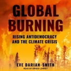 Global Burning: Rising Antidemocracy and the Climate Crisis Cover Image